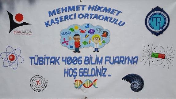 Mehmet Hikmet Kaşerci Ortaokulu TUBİTAK 4006 Bilim Fuari